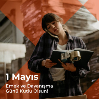 1 Mayıs Emek ve Dayanışma Gününüz Kutlu Olsun!